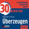 Cover: 30 Minuten &Uuml;berzeugen - GABAL