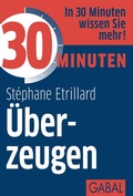 Cover: 30 Minuten &Uuml;berzeugen - GABAL