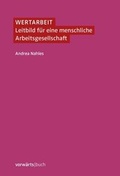 Cover: Wertarbeit - Berliner vorw&auml;rts Verlagsgesellschaft
