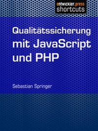 Abbildung von: Qualitätssicherung mit JavaScript und PHP - Entwickler Press