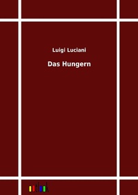 Enlarge image Cover: Das Hungern - Outlook Verlag