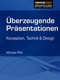 Cover: &Uuml;berzeugende Pr&auml;sentationen - Entwickler Press