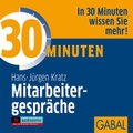 Cover: 30 Minuten Mitarbeitergespr&auml;che - GABAL