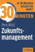 Cover: 30 Minuten Zukunftsmanagement - GABAL