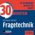Cover: 30 Minuten Fragetechnik - GABAL