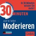 Cover: 30 Minuten Moderieren - GABAL
