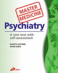 Enlarge image Cover: Psychiatry: A Clinical Core Text with Self Assessment - Churchill Livingstone
