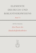 Cover: Zur Praxis des Handschriftenbearbeiters - Reichert Verlag