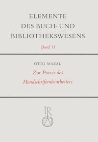 Abbildung von: Zur Praxis des Handschriftenbearbeiters - Reichert Verlag