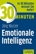 Cover: 30 Minuten Emotionale Intelligenz - GABAL