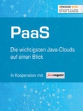 Cover: PaaS - Die wichtigsten Java Clouds auf einen Blick - Entwickler Press