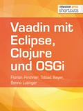 Cover: Vaadin mit Eclipse, Clojure und OSGi - Entwickler Press