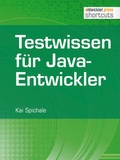 Cover: Testwissen f&uuml;r Java-Entwickler - Entwickler Press