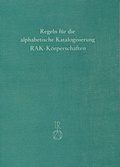 Cover: Regeln f&uuml;r die Alphabetische Katalogisierung (RAK) - Reichert Verlag