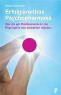 Cover: Erfolgsmythos Psychopharmaka - Psychiatrie Verlag