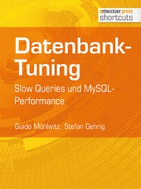 Abbildung von: Datenbank-Tuning - Slow Queries und MySQL-Performance - Entwickler Press