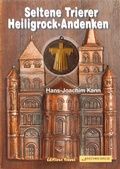 Cover: Seltene Trierer Heiligrock-Andenken - &eacute;ditions tr&egrave;ves