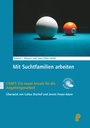 Cover: Mit Suchtfamilien arbeiten (eBook als PDF) - Psychiatrie Verlag
