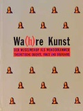 Cover: Wa(h)re Kunst - B&uuml;chse d. Pandora