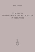 Cover: Pflanzliche Bauornamente der Seldschuken in Kleinasien - Reichert Verlag
