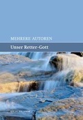 Cover: Unser Retter-Gott - Der Strom