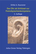 Cover: Das Ohr als Schl&uuml;ssel zur Fremdsprachenkompetenz - Groos, Julius