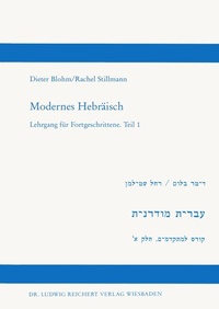 Abbildung von: Modernes Hebräisch. Lehrgang für Fortgeschrittene. Teil 1 - Reichert Verlag