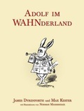 Cover: Adolf in WAHNderland - B&uuml;chse d. Pandora