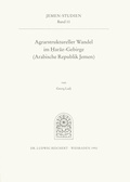 Cover: Agrarstruktureller Wandel im Haraz-Gebirge (Arabische Republik Jemen) - Reichert Verlag
