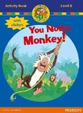 Cover: Jamboree Storytime Level B: You Noisy Monkey Activity Book with Stickers - Heinemann