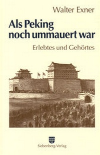 Enlarge image Cover: Als Peking noch ummauert war - Siebenberg