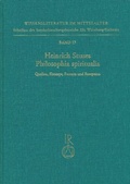 Cover: Heinrich Seuses &raquo;Philosophia spiritualis&laquo;. Quellen, Konzept, Formen und Rezeption - Reichert Verlag
