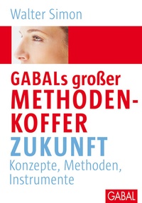 Abbildung von: GABALs großer Methodenkoffer. Zukunft - GABAL