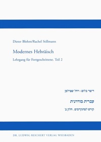 Abbildung von: Modernes Hebräisch. Lehrgang für Fortgeschrittene. Teil 2 - Reichert Verlag