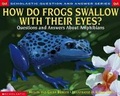 Cover: How Do Frogs Swallow with Their Eyes? - Scholastic US