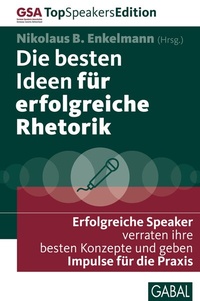 Abbildung von: Die besten Ideen für erfolgreiche Rhetorik - GABAL