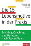 Cover: Die 16 Lebensmotive in der Praxis - GABAL
