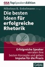 Cover: Die besten Ideen f&uuml;r erfolgreiche Rhetorik - GABAL
