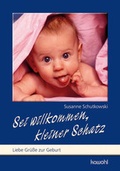 Cover: Sei willkommen, kleiner Schatz - Kawohl Verlag GmbH & Co. KG