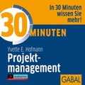 Cover: 30 Minuten Projektmanagement - GABAL