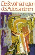Cover: Die Bevollm&auml;chtigten des Auferstandenen - Bauer, Otto