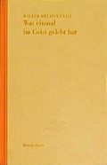 Cover: Was einmal im Geist gelebt hat - Das Wunderhorn