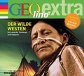 Cover: Der Wilde Westen - Im Land der Cowboys und Indianer - cbj audio