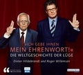 Cover: Ich gebe Ihnen mein Ehrenwort - Die Weltgeschichte der L&uuml;ge - Random House Audio