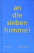 Cover: An die sieben Himmel - Das Wunderhorn