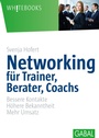 Cover: Networking für Trainer, Berater, Coachs - GABAL