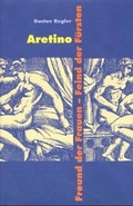Cover: Werke / Aretino - Freund der Frauen - Feind der F&uuml;rsten - Stroemfeld