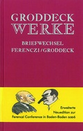 Cover: Werke / Briefwechsel Ferenczi - Groddeck - Stroemfeld