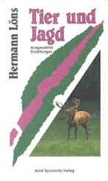 Cover: Tier und Jagd - Sponholtz, A