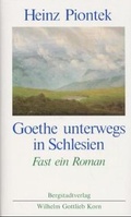 Cover: Goethe unterwegs in Schlesien - Senfkorn G&ouml;rlitz